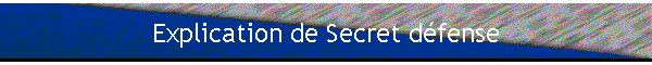 Explication de Secret dfense
